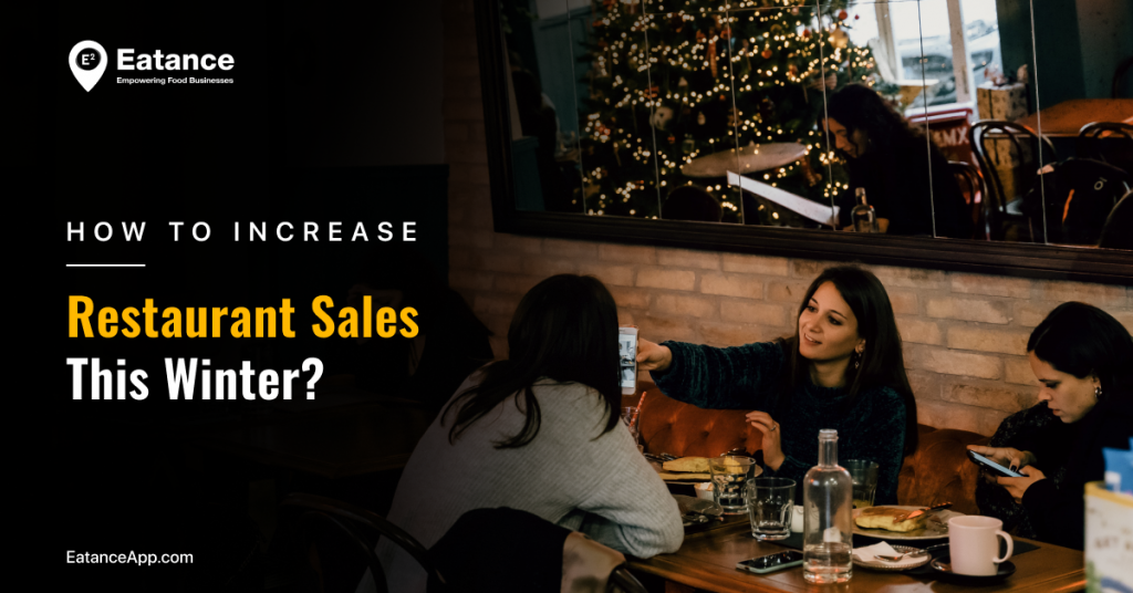 How To Increase Restaurant Sales This Winter