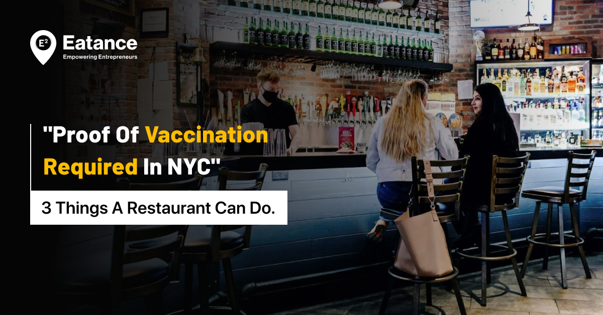 Restaurant Guide: Vaccination Proof Mandate for Indoor Dining in New York. 