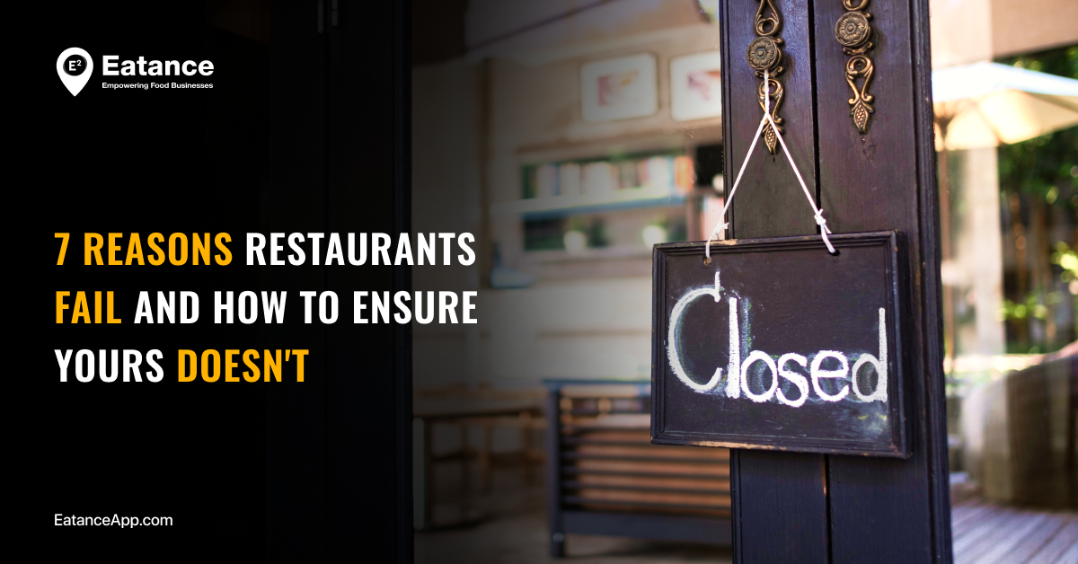 7 Reasons Restaurants Fail and How to Ensure Yours Doesn’t