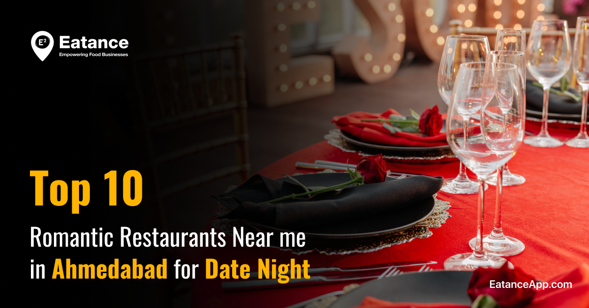 Top 10 Romantic Restaurants Near me in Ahmedabad for Date Night