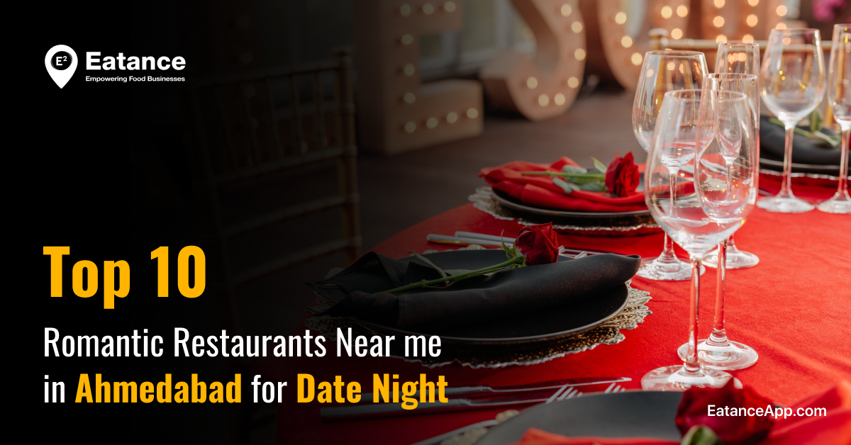 Top 10 Romantic Restaurants Near Me In Ahmedabad For Date Night 