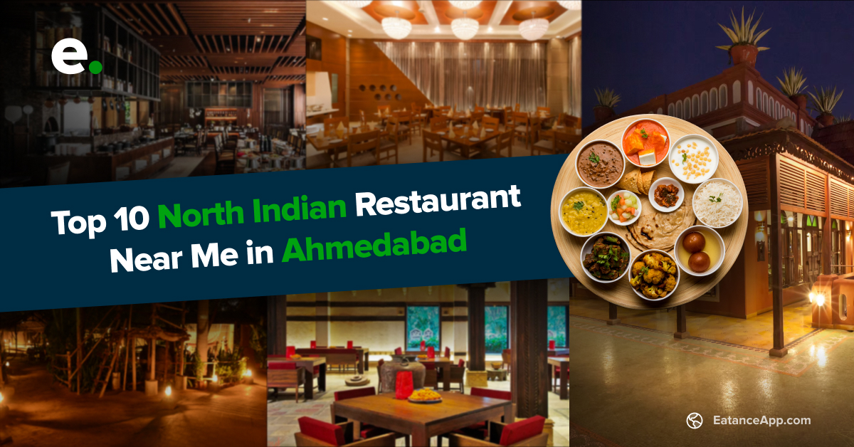 Top 10 North Indian Restaurant Near Me in Ahmedabad