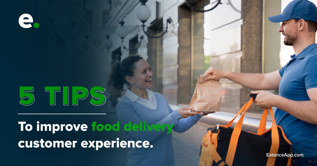 5 Tips To Improve Food Delivery Customer Experience.