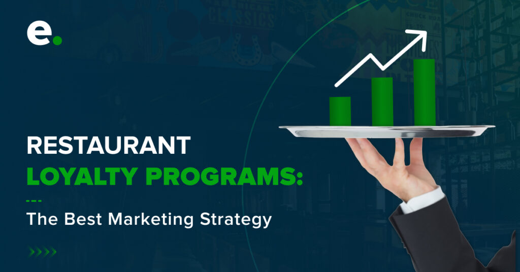 Restaurant Loyalty Programs: The Best Marketing Strategy