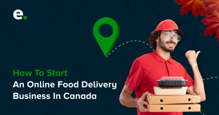 How to start an online food delivery business in Canada - Eatance App