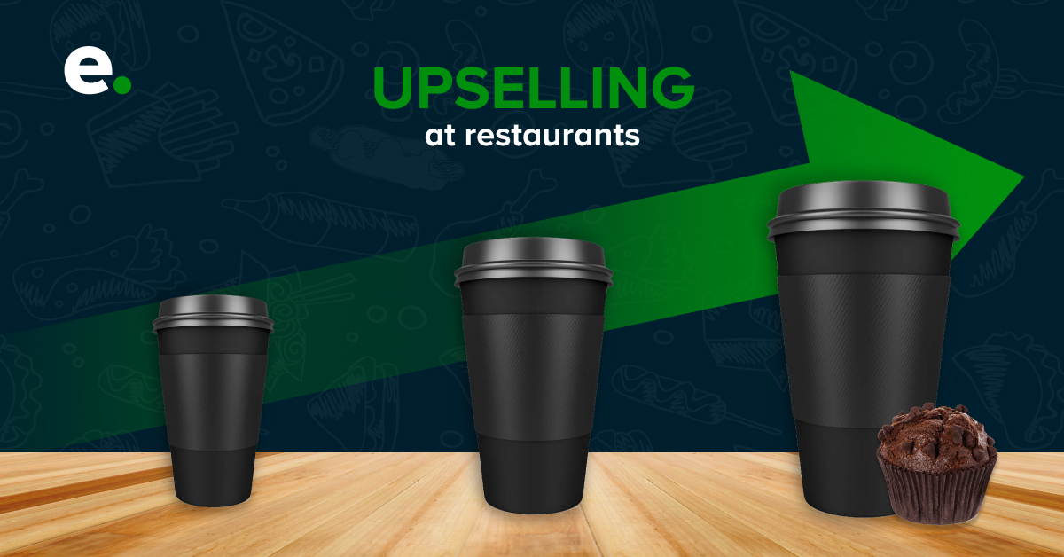 Top 5 Upselling Techniques for Your Restaurants and How to Apply them?