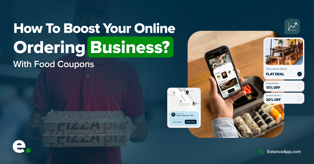 How to Boost Your Online Ordering Business with Food Coupons with Eatance
