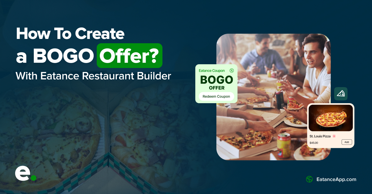 How to Create Bogo Offer For Your Restaurant with Eatance