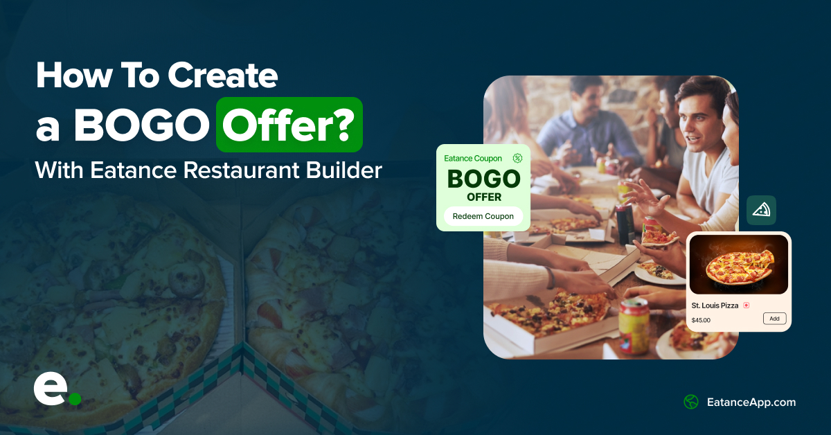 How to Create a BOGO Offer for Your Restaurant with Eatance Restaurant Builder