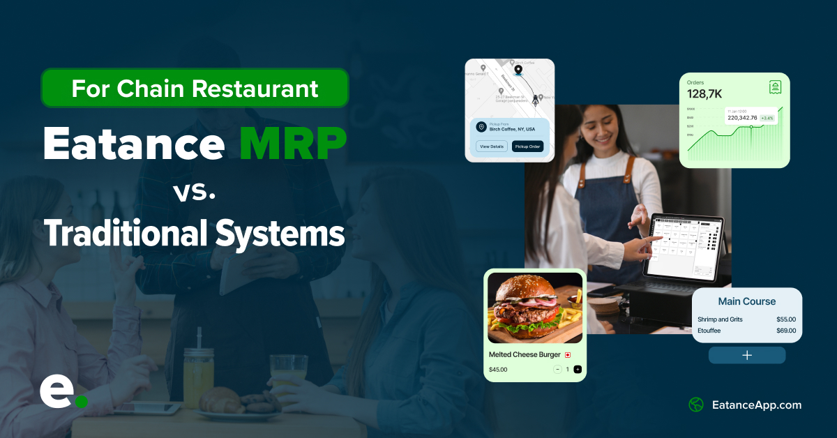 Eatance MRP vs Traditional Systems Upgrade Your Restaurant Chain Technology